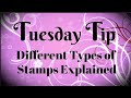 A Complete Guide to All You Need to Know About the Different Types of Craft Stamps