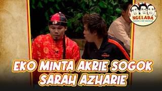 Eko Minta Akrie Sogok Sarah Azharie Biar Masuk Timnas | NGELABA
