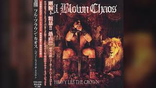 Full Blown Chaos - Heavy Lies The Crown (2007) (Full Album)
