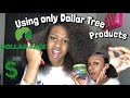 Doing my hair USING ONLY DOLLAR TREE PRODUCTS !!