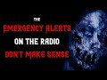 "The emergency alerts on the radio don’t make sense" | Scary Stories | Creepypasta