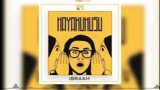 Ibraah - Hayakuhusu