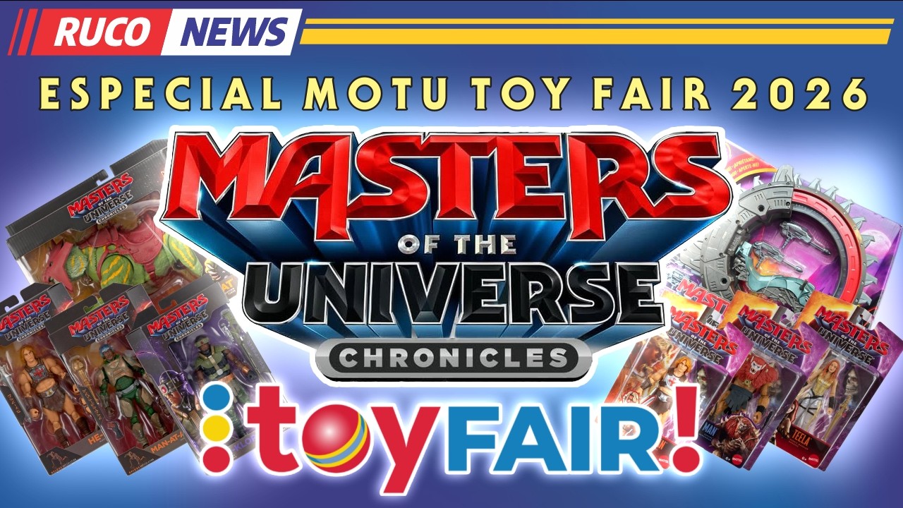 ¡Todo sobre MOTU Chronicles y Core! ¿Muere Masterverse y origins? | Toy Fair 2026