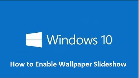 How to Enable Wallpaper Desktop Slideshow in Windows 10 - Howtosolveit