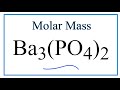Molar Mass of Barium Phosphate