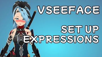 VSEEFACE | How to set up expressions