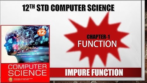 12th std Computer Science chapter 1 Function//Impure function