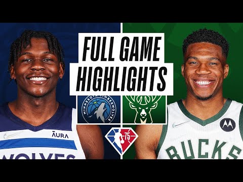 Minnesota Timberwolves vs. Milwaukee Bucks Full Game Highlights | NBA Season 2021-22