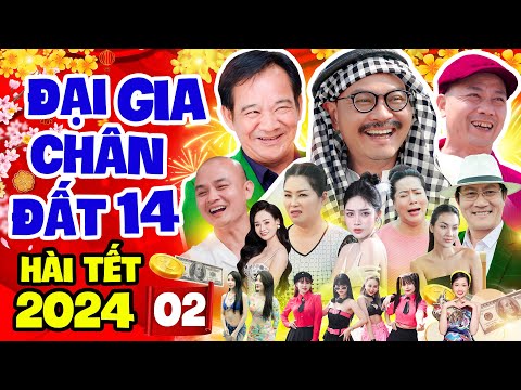 Hài Tết Mới Nhất 2024 | Đại Gia Chân Đất 14 – Tập 2 | Phim Hài Tết Trung Hiếu, Quang Tèo, Bình Trọng 2023 mới nhất