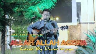 Dadan Wijaya - Allah Allah Aghisna ( Versi Indonesia ll Live Cover )