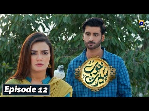 Khoob Seerat — Episode 12