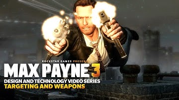 Max Payne 3 Design and Technology Series: Targeting and Weapons