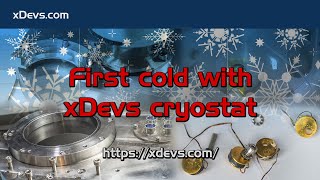 xDevs.com's 2024 Cryostat first tests under vacuum