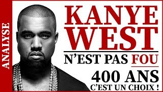 KANYE WEST N'EST PAS FOU !
