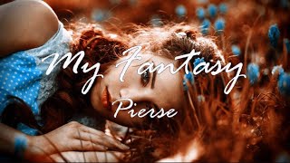 Pierse - My Fantasy [Lyrics / Lyric Video] 🖤 No Copyright Music