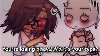 You’re losing blood! What’s your type? *meme* || gacha club 🩸