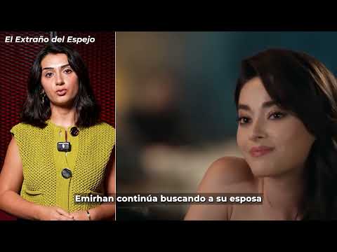 The Stranger in the Mirror | Aynadaki Yabancı, dubbed in Spanish, only on Turkish Novelas in Span...
