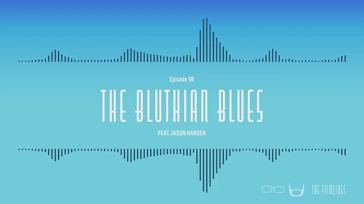 Episode 98. The Bluthian Blues Feat. Jason Harden