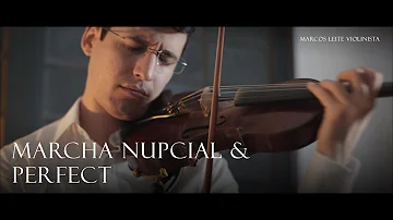 Marcha Nupcial e Perfect (Ed Sheeran) - violino e piano - Marcos Leite violinista em Fortaleza