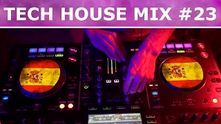 #23 Tech House Mix - Spanish Invasion