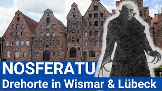 NOSFERATU | Drehorte in Lübeck &amp; Wismar | Heute und vor 100 Jahren