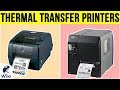 8 Best Thermal Transfer Printers 2019