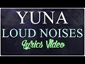YUNA Loud Noises Visualizer mp3