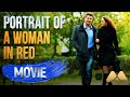 PORTRAIT OF A WOMAN IN RED | Full Romantic Drama Movie (Love & Betrayal Story)