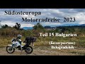 Motorrad | Motorcycle 🔥 #Südosteuropa-Reise 2023 mit #HondaNX250 Teil 15 #Bulgarien (#Belogradchik)