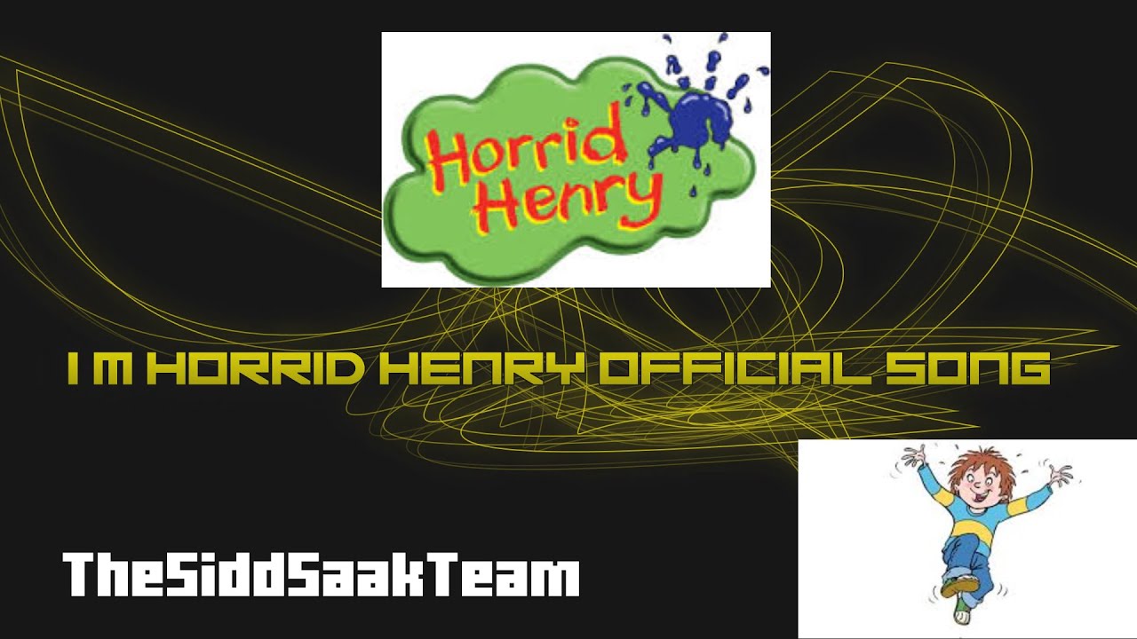 Horrid Henry I M Horrid Henry Music Video 1 Youtube