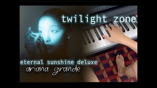 twilight zone - Ariana Grande