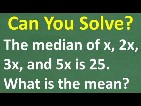 Median Vs Mean Challenge If X 2x 3x 5x Has Median 25 Find The Average
