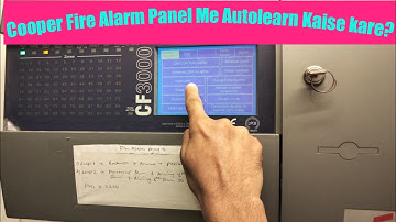 Cooper Fire Alarm Panel Me Autolearn Kaise Kare?