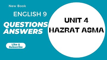 New Book 2025 || PCTB || English 9 || Unit 4 | Hazrat Asma || Questions & Answers Explained