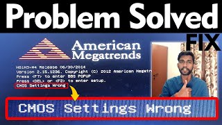 CMOS Settings Wrong || American Megatrends || Problem Solved / FIX