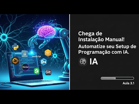 🤯 Chega de Instalação Manual!  Automatize seu Setup de Programação com IA. (Aula 3.1 - Complemento)