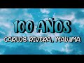 100 Años (Karaoke) - Carlos Rivera & Maluma