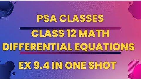 Ex 9.4 In One Shot | Differential Equations | Chapter 9 | Class 12 Math |