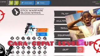 tutorial cara cepat level up atau exp di stick warfare blood strike☆(ﾉ◕ヮ◕)ﾉ* screenshot 3
