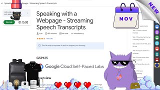 Speaking with a Webpage - Streaming Speech Transcripts #2025 | #GSP125 |#qwiklabs |#Solution
