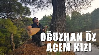 Oğuzhan Öz - Acem Kızı Resimi