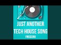 Just another tech house song