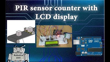 Arduino Tutorial #21 how to make counter using PIR sensor with LCD