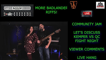 Quad Cortex vs Kemper Discussion, Mesa Badlander Riffs & Community Jam