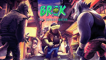 BROK the InvestiGator - Gameplay Android | iOS
