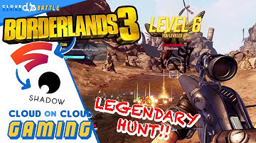 Playing Borderlands 3 on STADIA through Shadow PC | Unexpected Legendary Hunt