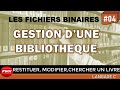 #04 Exercice Fichier Binaire- Gestion Bibliothèque - Restituer, modifier, rechercher un livre
