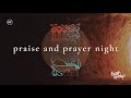 Holy Week Special - Praise and Prayer Night