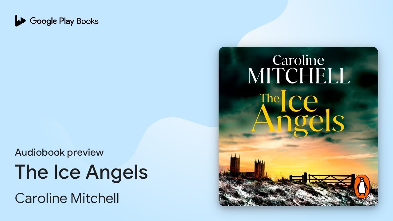 The Ice Angels by Caroline Mitchell · Audiobook preview