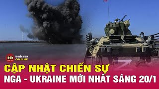 Cập nhật chiến sự Nga-Ukraine sáng 20\/1: Tướng hàng đầu NATO cảnh báo cuộc chiến tổng lực với Nga